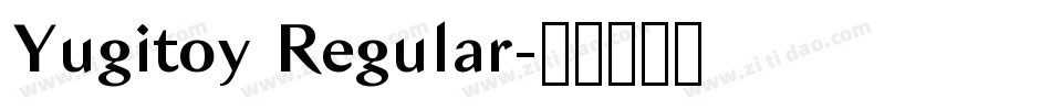 Yugitoy Regular字体转换